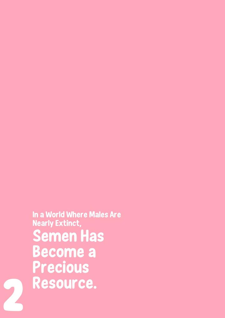 In a World Where Males Are Nearly Extinct, Semen Has Become a Precious Resource Chapter 14 - Page 4